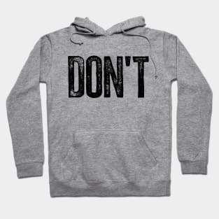 Don't Hoodie